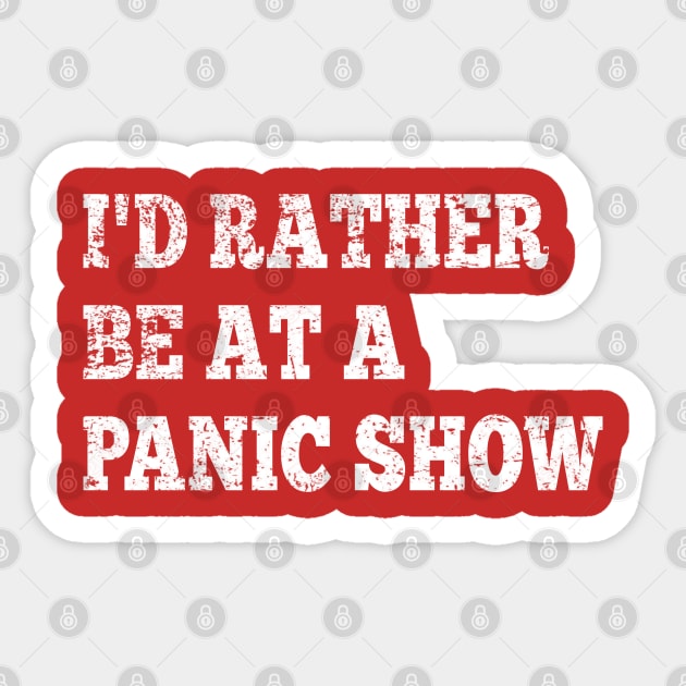 I'd Rather Be At A Panic Show Sticker by GypsyBluegrassDesigns